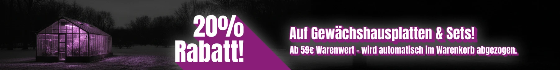 Rabattaktion auf Gewachshausplatten und Sets Rabattaktion auf Gewachshausplatten und Sets