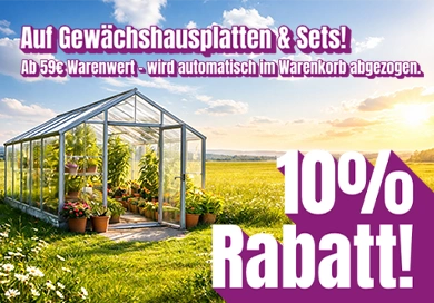 Gewächshausplatten Rabattaktion Mobil